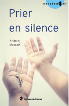 Prier dans le silence - la priere a ses debuts