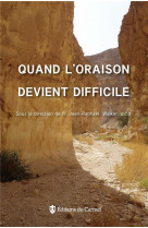 Quand l-oraison devient difficile