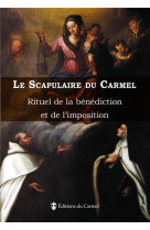 Le scapulaire du carmel - rituel de la benediction et de l-imposition