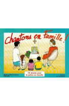 Chantons en famille ! - livret 1