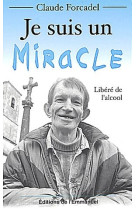 Je suis un miracle