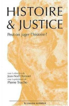 Histoire et justice. colloque interdisciplinaire des 16-17 novembre 2001 a lyon