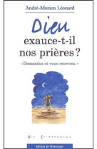 Dieu exauce-t-il nos prieres ?