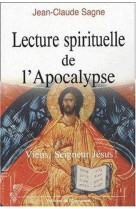 Lecture spirituelle de l-apocalypse - viens, seigneur jesus !