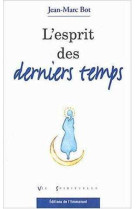 L-esprit des derniers temps