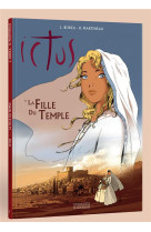 Ictus tome 1 - bd -la fille du temple - l251