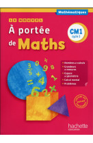 Le nouvel a portée de maths cm1 - livre élève - ed. 2016