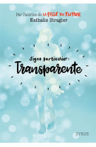 Signe particulier : transparente