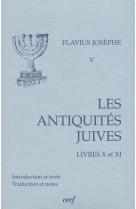 Les antiquites juives, livres x-xi