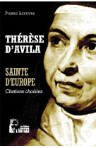 Therese d'avila - sainte d'europe - l5070 - citations choisies