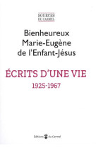 écrits d'une vie - 1925-1967