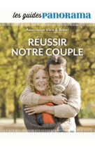 Réussir notre couple