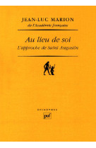 Au lieu de soi - l'approche de saint augustin