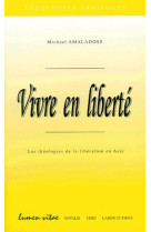 Vivre en liberte