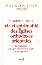 Vie et spiritualite des eglises orthodoxes orientales