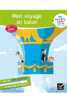 Ma lecture facile dys cm1-cm2 : mon voyage en ballon