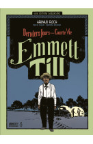 Emmett till - derniers jours d'une courte vie-edition 2015