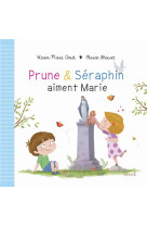 Prune et séraphin aiment marie