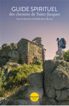 Guide spirituel des chemins de saint-jacques