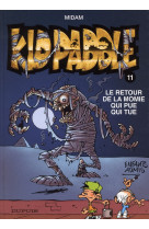 Kid paddle - tome 11 - le retour de la momie qui pue qui tue