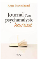 Journal d'une psychanalyste heureuse