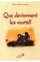 Que deviennent les morts?