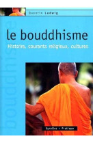 Le bouddhisme - histoire, courants religieux, cultures