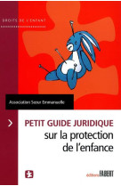 Le petit guide juridique sur la protection de l'enfance