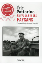 J'ai vu la fin des paysans