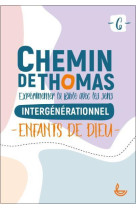 Chemin de thomas t.6 : enfants de dieu