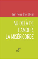 Au-dela de l'amour, la misericorde