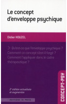 Concept d'enveloppe psychique (le)