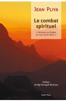 Le combat spirituel : resistez au diable et vous serez libres