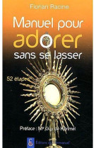 Adorer sans se lasser