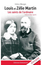 Louis et zelie martin - les saints de l'ordinaire