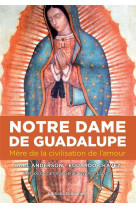 Notre dame de guadalupe - mere de la civilisation de l'amour