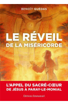 Le reveil de la misericorde - l'appel du sacre-coeur de jesus a paray-le-monial