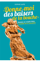 Donne-moi des baisers de ta bouche - balade en couple dans le jardin de la sexualite