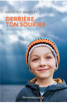 Derriere ton sourire - temoignage