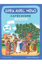 Dieu avec nous - parcours b - livre enfant : catechisme pour les 8-11 ans