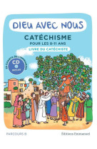 Dieu avec nous - parcours b - livre du catechiste : catechisme pour les 8-11 ans