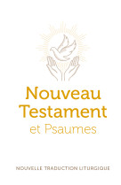 Nouveau testament et psaumes - nouvelle traduction officielle pour la liturgie