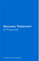 Nouveau testament et psaumes - nouvelle traduction officielle pour la liturgie