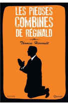 Les pieuses combines de reginald - roman