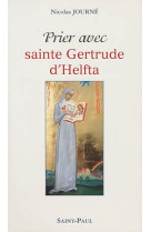 Prier avec sainte gertrude d'helfta