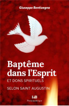 Bapteme dans l'esprit et dons spirituels - selon saint augustin