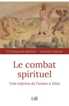 Le combat spirituel - voie express de l'union a dieu