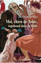 Le chien de tobie, vagabond biblique