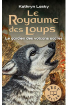 Le royaume des loups - tome 3 le gardien des volcan sacres - vol03