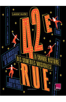 42eme rue - la grande histoire des comedies musicales